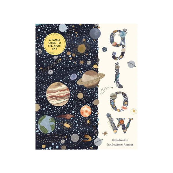 Glow: A Family Guide to the Night Sky