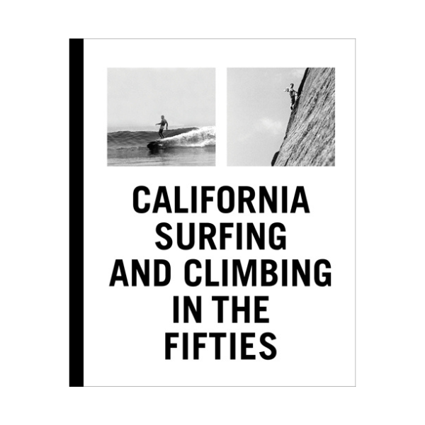 California Surfing and Climbing in the Fifties