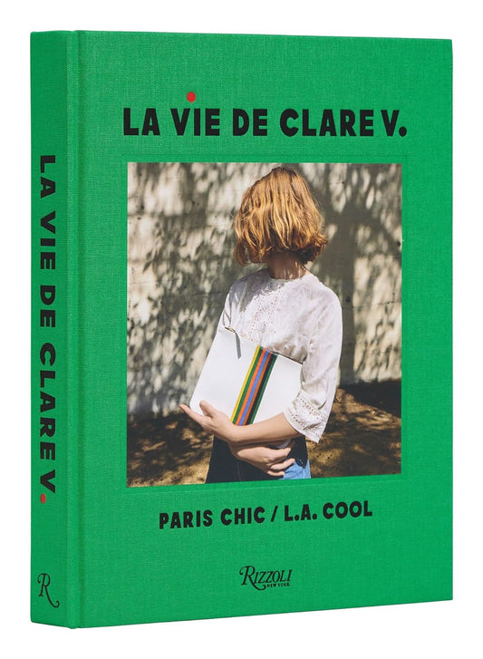 La Vie de Clare V: Paris Chic/L.A. Cool