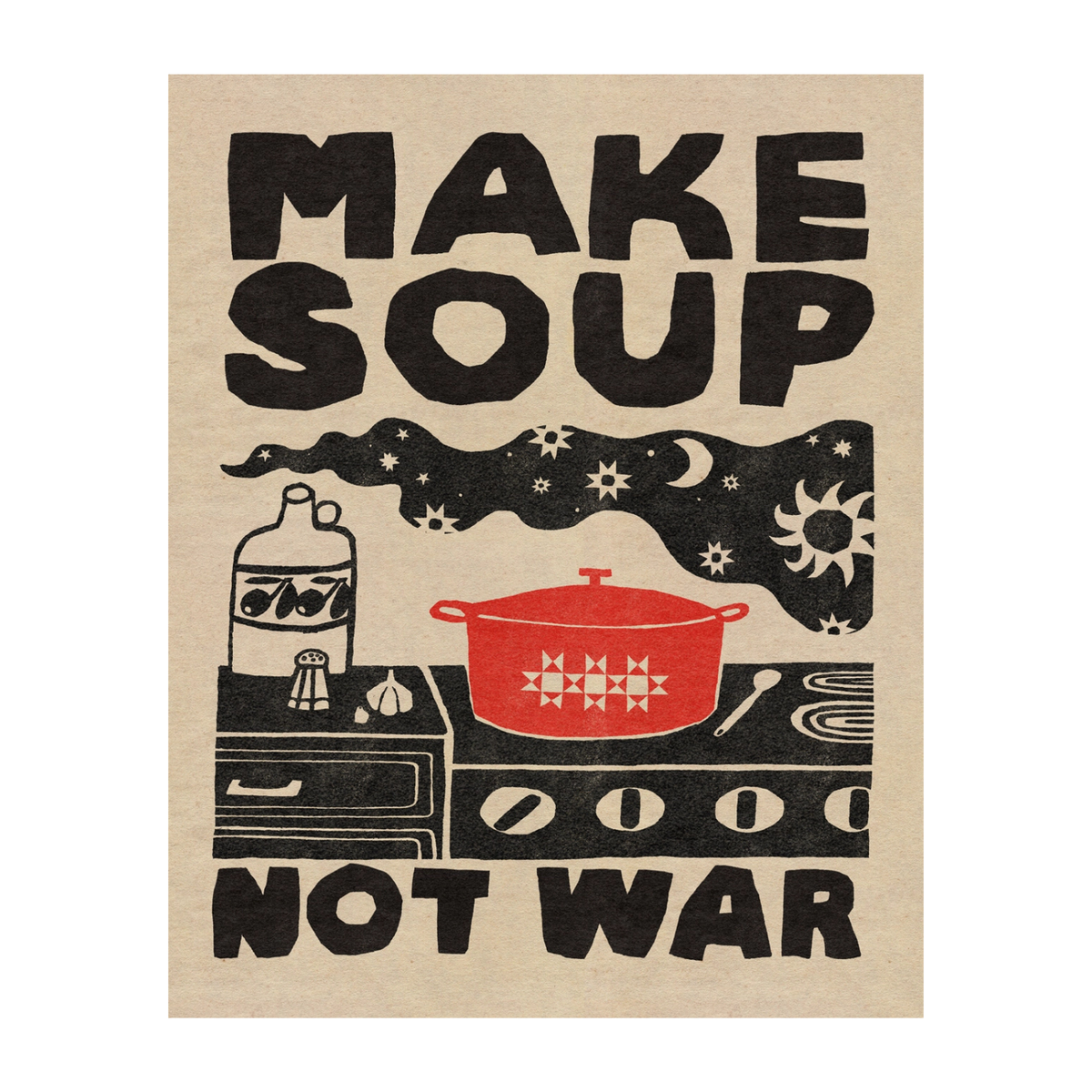 Make Soup Not War Art Print