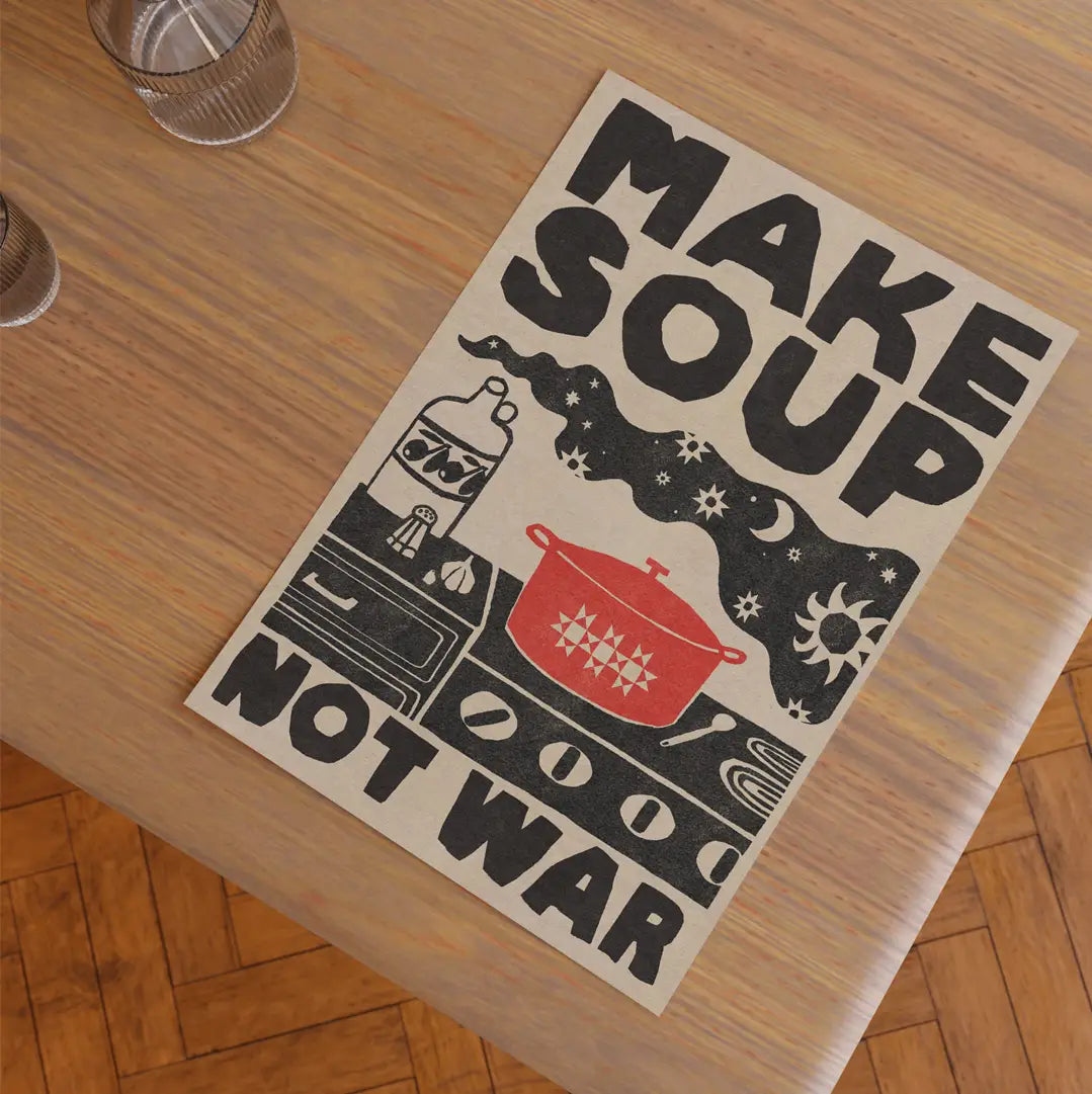 Make Soup Not War Art Print