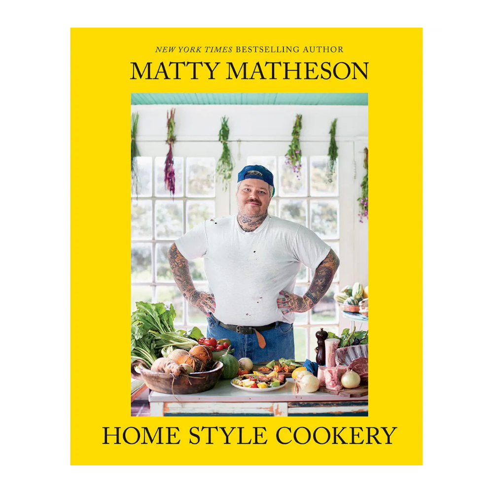 Matty Matheson: Home Style Cookery