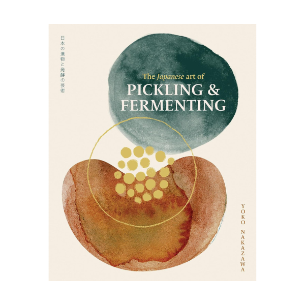 The Japanese Art of Pickling and Fermenting