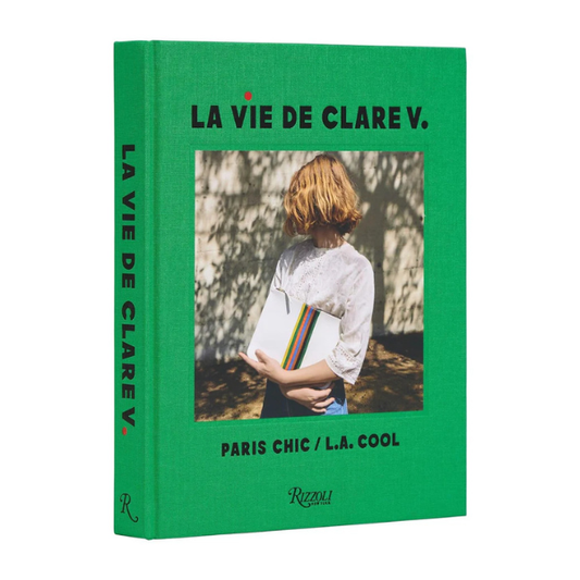La Vie de Clare V: Paris Chic/L.A. Cool