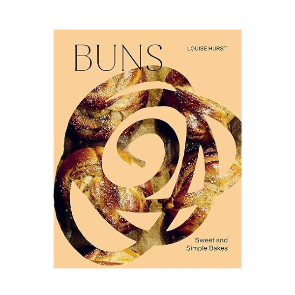 BUNS: Sweet and Simple Bakes