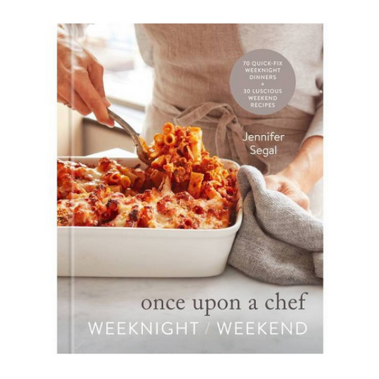Once Upon A Chef- Weeknight/Weekend